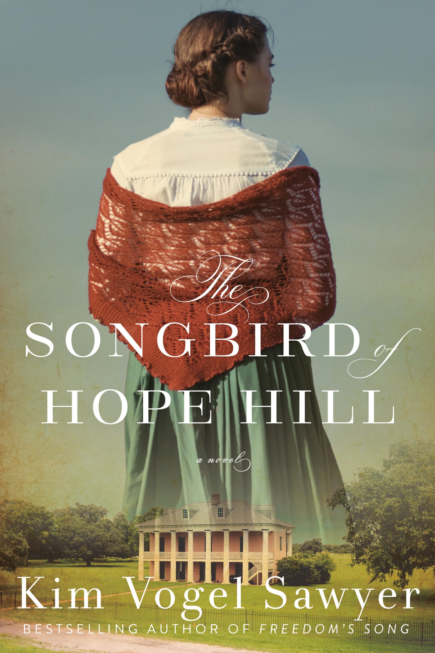 The Songbird of Hope Hill by Kim Vogel Sawyer