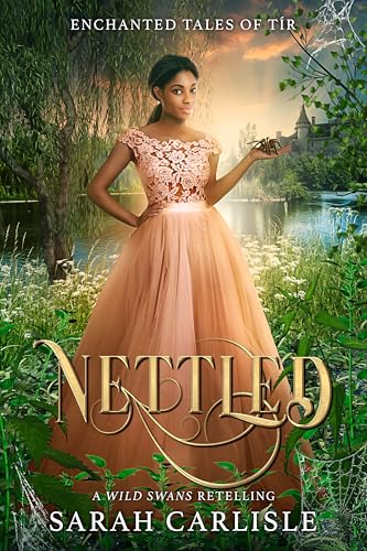 Nettled: A Wild Swans Retelling by Sarah Carlisle