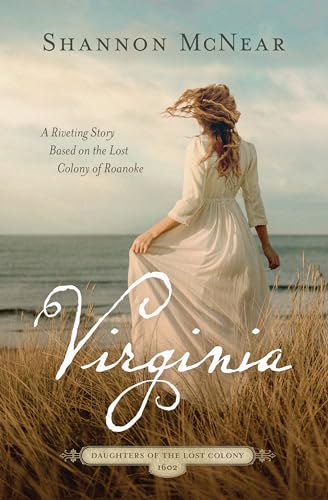 Virginia by Shannon McNear (Daughters of the Lost Colony)