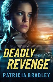 Deadly Revenge by Patricia Bradley (#3)