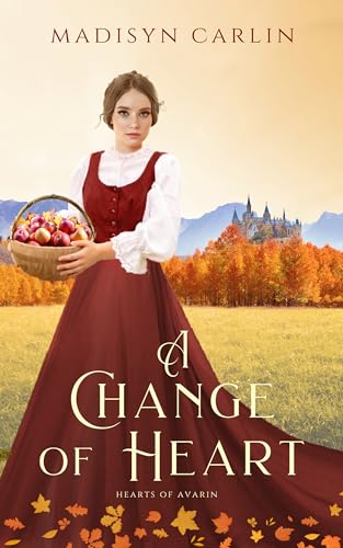 A Change of Heart (Hearts of Avarin #1) by Madisyn Carlin