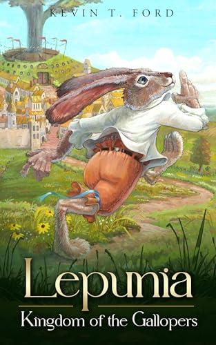 Lepunia: Kingdom of the Gallopers (#1) by Kevin Ford